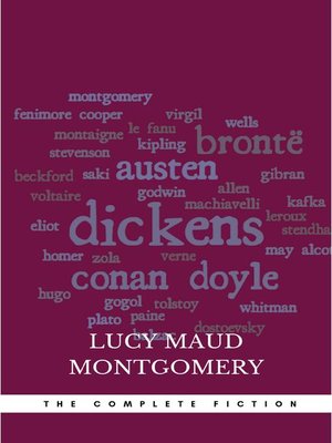 cover image of Lucy Maud Montgomery (The Complete Fiction)